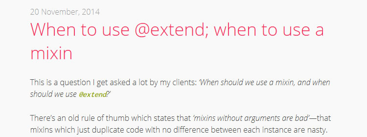 When to use @extend; when to use a mixin by Harry Roberts