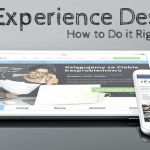 User Experience Design: How to Do it Right
