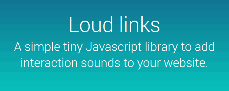 Loud Links tiny JS library interaction sounds