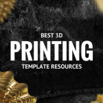Best Places to Find 3D Printing Templates