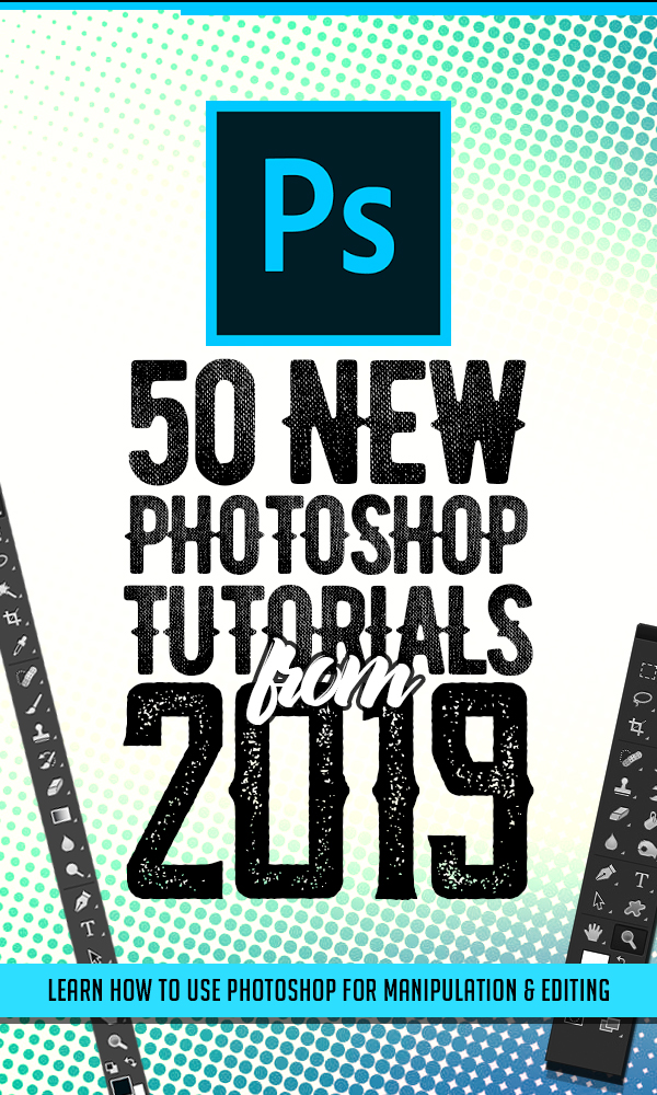  Photoshop Tutorials 30 New Tutorials to Learn Amazing 