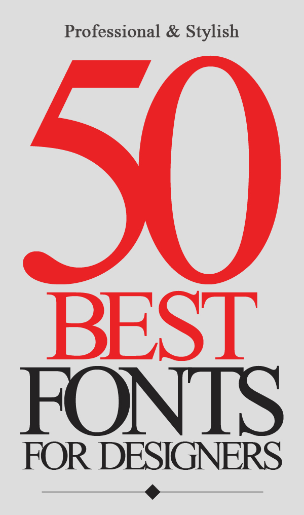 50 Best Hand-Picked Stylish Fonts For Graphic Designers
