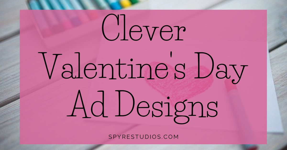 15 Clever Valentines Day Ad Designs Idevie