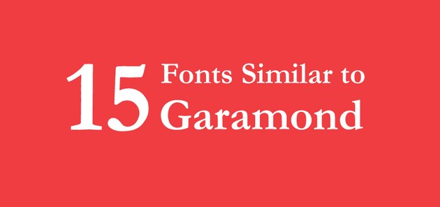 15 fifteen fonts similar to Garamond on Envato elements