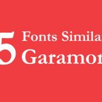 15 Fonts Similar to Garamond and What to Pair It With