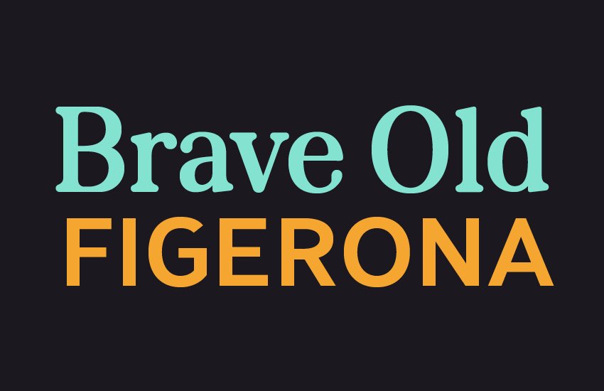 Font Family Combination: Brave Old and Figerona
