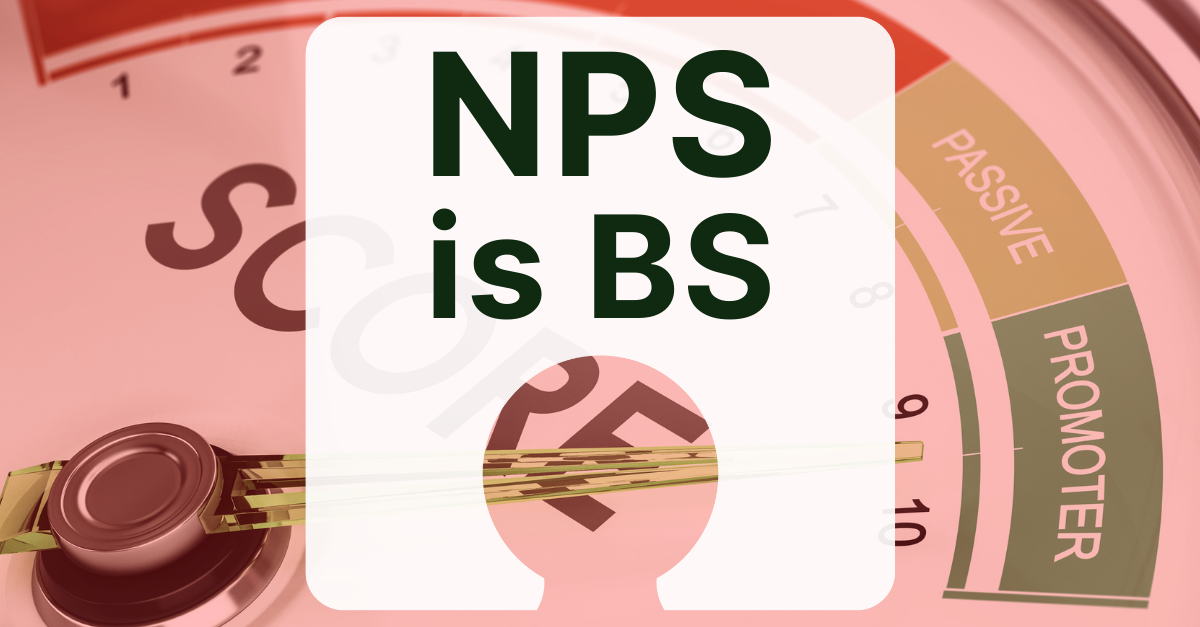 Old style meter with pointer at section labelled ‘Promoters’. White icon with text overlay that reads “NPS is BS”.