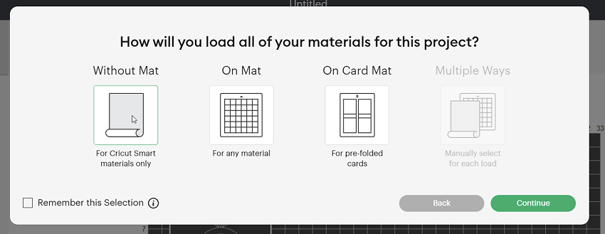 Select Without Mat for matless cutting, or with a mat if you are cutting with one.