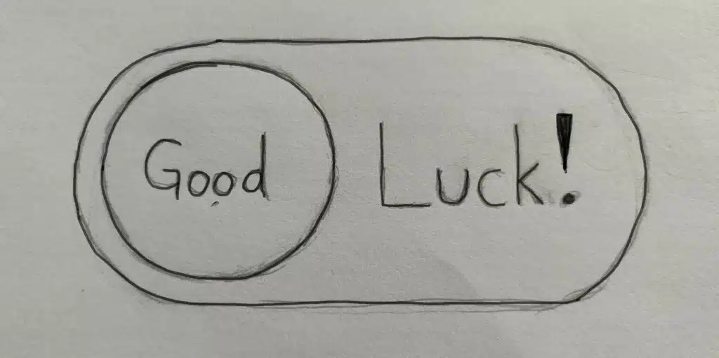 Toggle labeled "Good Luck".
