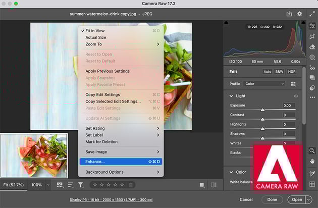 Open Adobe Camera Raw, right click menu and select the Enhance feature