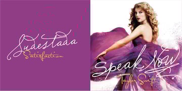 Speak Now font, Taylor Swift: Sudestada and Satisfaction