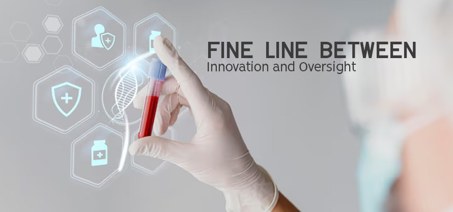 Fine Line Between Innovation and Oversight
