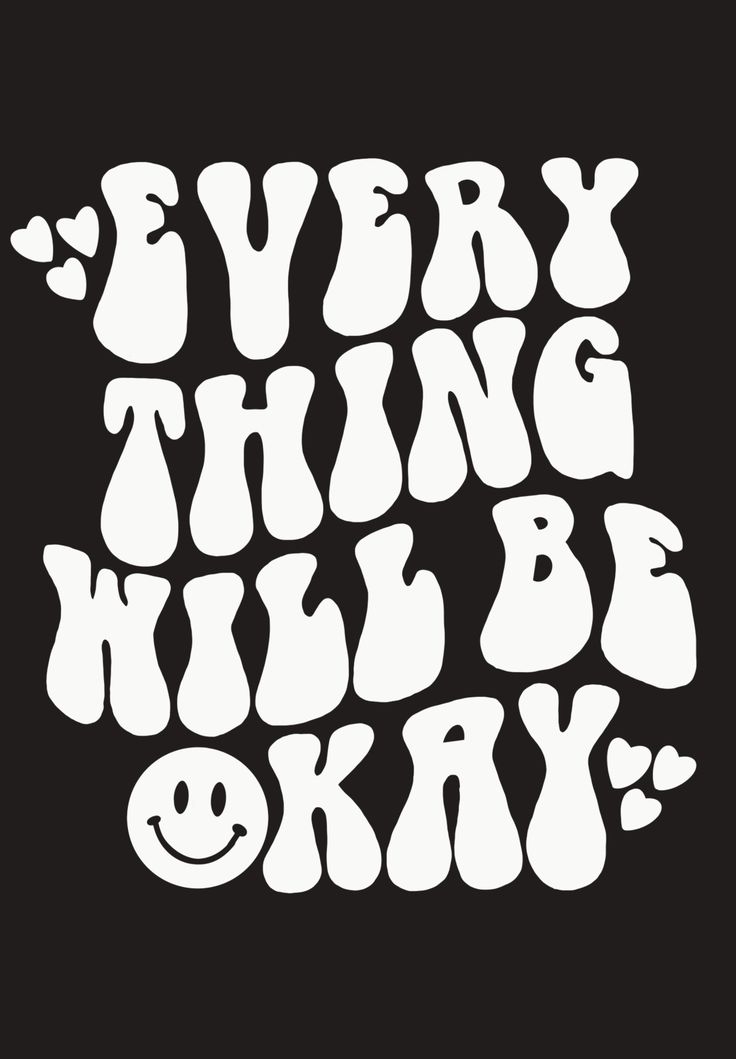 Everything Will Be Okay