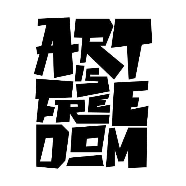 Art Is Freedom