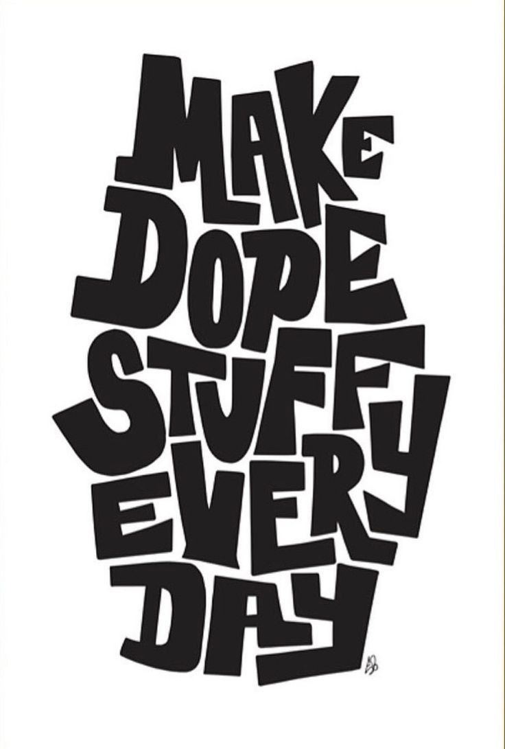 Make Dope Stuff Every Day