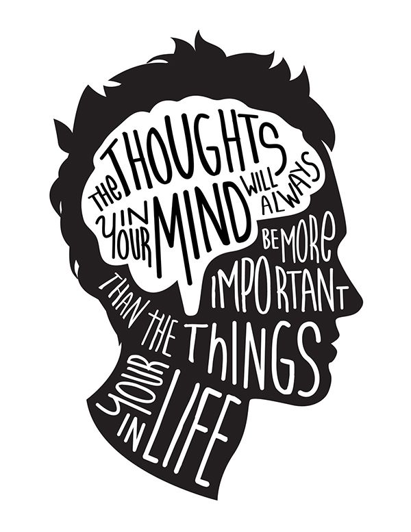 The Thoughts In Your Mind Will Always Be More Important