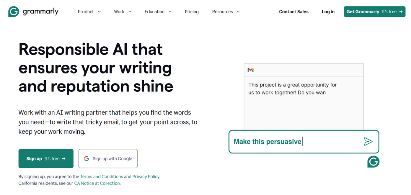 The landing page for Grammarly. Responsible AI that ensures your writing and reputation shine Work with an AI writing partner that helps you find the words you need⁠—⁠to write that tricky email, to get your point across, to keep your work moving.