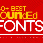 40+ Best Rounded Fonts