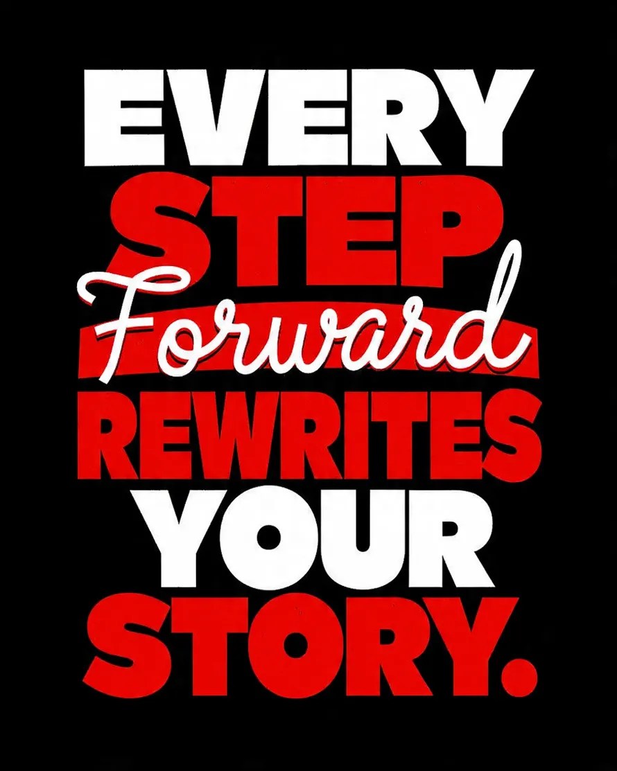 Every Step Forward Rewrite Your Story