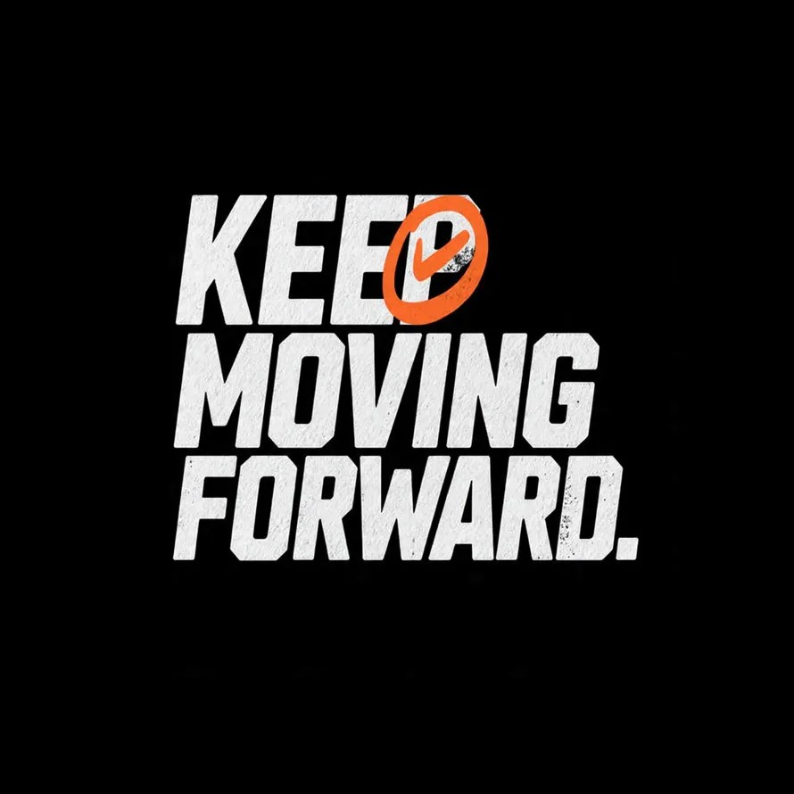 Keep Moving Forward