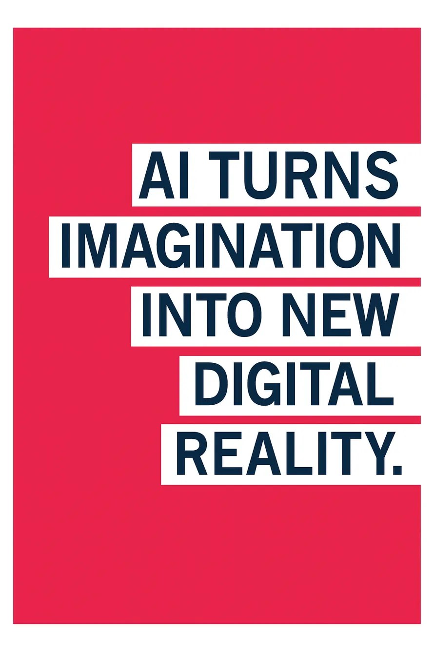 Ai Turns Imagination Into New Digital Reality.
