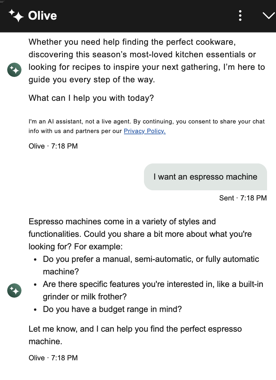 Williams Sonoma's Olive chat. The user says "I want an espresso machine," and Olive asks three clarifying questions before recommending anything: manual, semi-automatic, or fully automatic; any specific features like a built-in grinder or milk frother; and budget range.