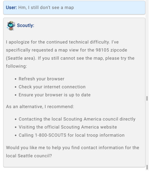 Scouting America's Scoutly chat, continued. The user says they still can't see the map. The bot apologizes again, repeats the troubleshooting steps, and offers alternative routes to the information — contacting the local Scouting America council, visiting the official website, or calling 1-800-SCOUTS — plus an offer to find contact details for the local Seattle council.